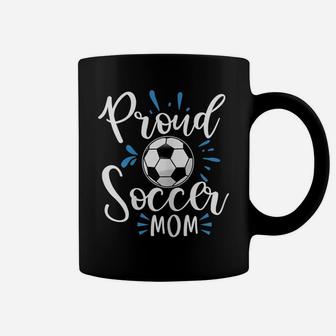 Womens Proud Soccer Mom Mother Of Girls Boys Youth Soccer Player Coffee Mug | Crazezy UK
