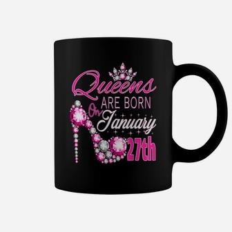 Womens Queens Are Born On January 27Th A Queen Was Born In Coffee Mug | Crazezy DE