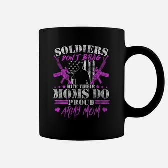 Womens Soldiers Don't Brag - Proud Army Mom Military Mother Gifts Coffee Mug | Crazezy UK