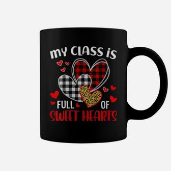 Womens Teacher Valentines Shirt My Class Is Full Of Sweet Hearts Shirt Coffee Mug - Monsterry DE
