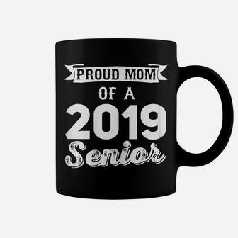 Womens Vintage Proud Mom Of A 2019 Senior Graduation 2019 Gift Idea Coffee Mug | Crazezy