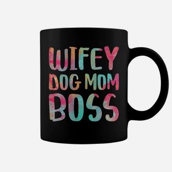 Womens Wifey Dog Mom Boss Mother's Day Gift Shirt Coffee Mug | Crazezy AU