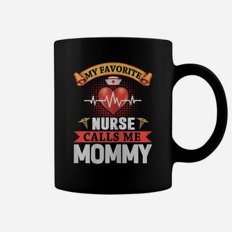 Womens Womens My Favorite Nurse Calls Me Mommy - Mother's Day Coffee Mug | Crazezy CA