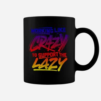 Working Like Crazy To Support The Lazy Coffee Mug | Crazezy