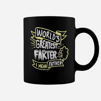 Worlds Greatest Farter I Mean Father Funny Fathers Day Gift Coffee Mug | Crazezy UK