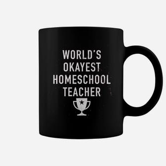 Worlds Okayest Homeschool Teacher Coffee Mug | Crazezy