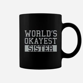 Worlds Okayest Sister Coffee Mug | Crazezy