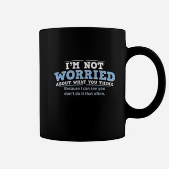 Worried About What You Think Coffee Mug | Crazezy CA