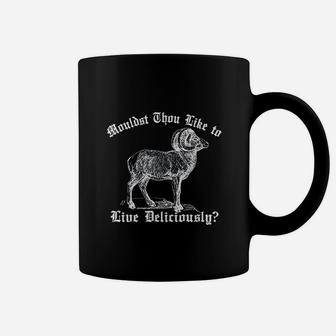 Wouldst Thou Like To Live Deliciously Coffee Mug | Crazezy CA