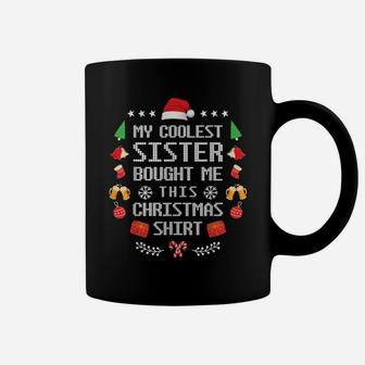 Xmas Funny Dress My Coolest Sister Bought Me This Christmas Coffee Mug | Crazezy