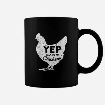 Yep I Talk To My Chickens Coffee Mug | Crazezy DE