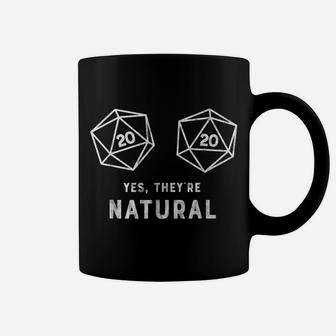 Yes, They're Natural 20 D20 Dice Funny Rpg Gamer T Shirt Coffee Mug | Crazezy CA