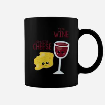 You Are The Cheese To My Wine Best Friend Valentine's Day Coffee Mug - Monsterry