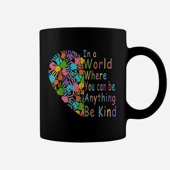 You Can Be Anything Be Kind Coffee Mug - Thegiftio UK