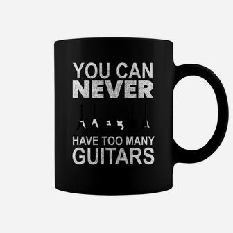 You Can Never Have Too Many Guitars Coffee Mug | Crazezy DE