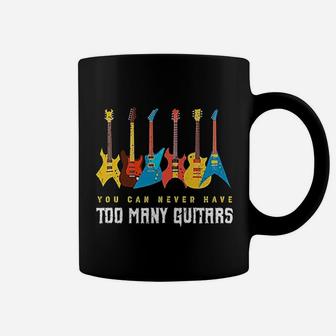 You Can Never Have Too Many Guitars Coffee Mug - Thegiftio