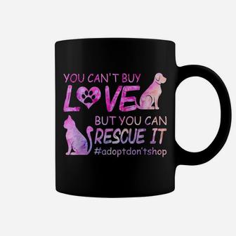 You Can't Buy Love But You Can Rescue It Cat And Dogs Lovers Coffee Mug | Crazezy