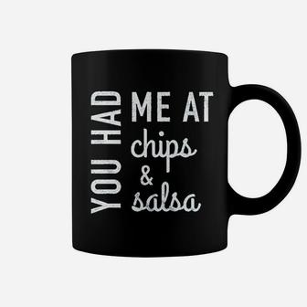 You Had Me At Chips And Salsa Coffee Mug | Crazezy