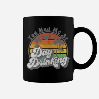 You Had Me At Day Drinking Funny Retro Beach Summer Gift Coffee Mug | Crazezy UK