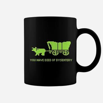 You Have Died Of Dysentery Coffee Mug | Crazezy UK