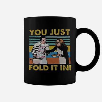 You Just Fold It In Coffee Mug | Crazezy AU