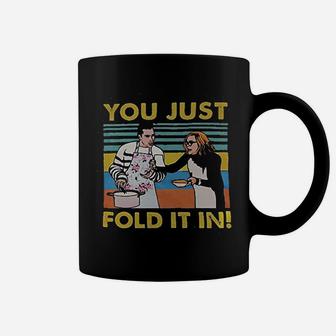 You Just Fold It In Coffee Mug | Crazezy AU