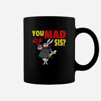 You Mad Sis Rabbit Coffee Mug | Crazezy CA