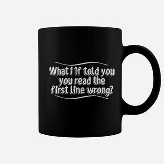 You Read The First Line Wrong Coffee Mug - Thegiftio UK