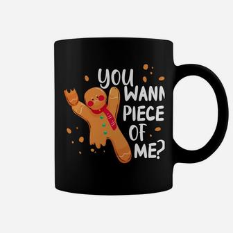 You Wanna Piece Of Me Funny Christmas Gift Gingerbread Sweatshirt Coffee Mug | Crazezy UK