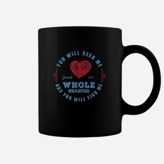 You Will Seek Me Coffee Mug | Crazezy AU