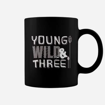 Young Wild And Three 3Rd Birthday Girl Outfit 3 Year Old Third Party Coffee Mug | Crazezy CA