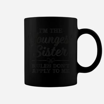Youngest Sister Rules Don't Apply To Me Matching Family Coffee Mug | Crazezy CA