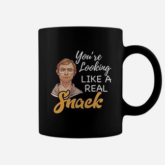 Youre Looking Like Real Snack Coffee Mug | Crazezy
