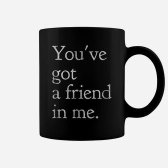You've Got A Friend In Me Friendship Back To School Coffee Mug | Crazezy CA