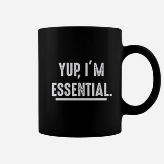 Yup I Am Essential Coffee Mug | Crazezy DE