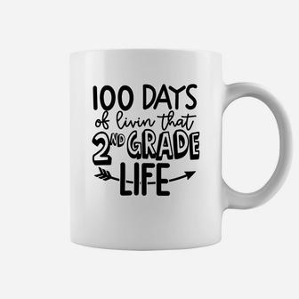 100 Days Of Livin That 2nd Grade Life Happy 100 Days Of School Coffee Mug - Seseable