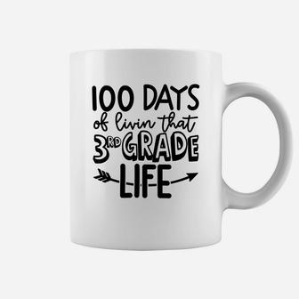 100 Days Of Livin That 3rd Grade Life Happy 100 Days Of School Coffee Mug - Seseable