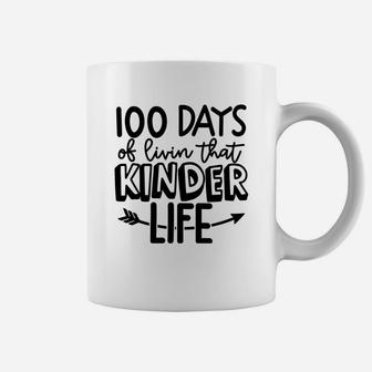 100 Days Of Livin That Kinder Life Happy 100 Days Of School Coffee Mug - Seseable