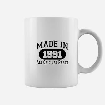 30Th Birthday Gifts Made 1991 All Original Parts Coffee Mug | Crazezy