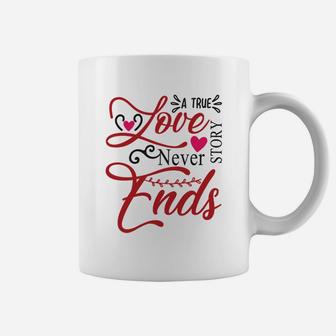 A True Love Story Never Ends Happy Valentines Day Coffee Mug - Seseable