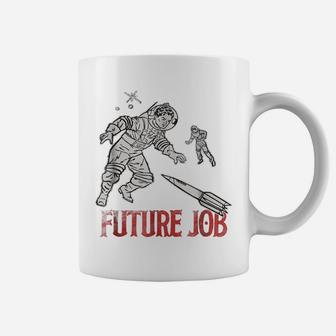 Astronaut Future Job Funny T Shirt Love Space Geek Gifts Tee Coffee Mug | Crazezy