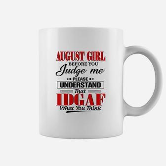 August Girl Before You Judge Me Please Understand Coffee Mug | Crazezy CA