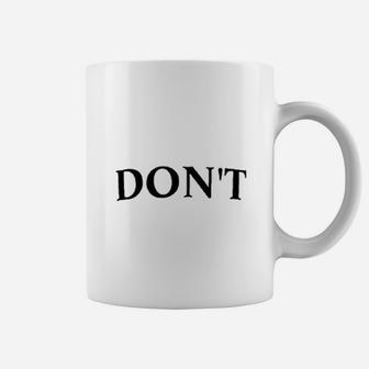 Avber Funny Dont Collection Graphic Coffee Mug | Crazezy