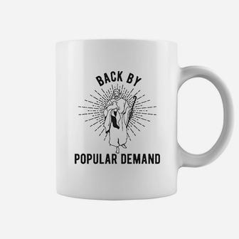 Back By Popular Demand Coffee Mug | Crazezy
