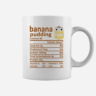 Banana Pudding Nutrition Food Facts Thanksgiving Costume Coffee Mug | Crazezy CA