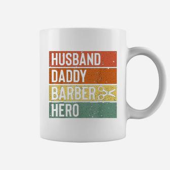 Barber Dad Husband Daddy Hero Fathers Day Coffee Mug | Crazezy AU