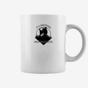 Bear Spirit Hiking Its Another Half Mile Or So Coffee Mug - Seseable