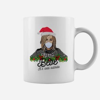 Bebe-Its Cold Outside Meme-Ugly Christmas Sweater Design Sweatshirt Coffee Mug | Crazezy DE
