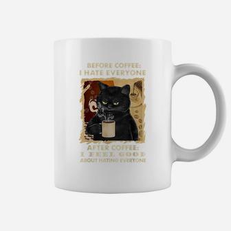 Before Coffee I Hate Everyone After Coffee Black Cat Drink Coffee Mug | Crazezy