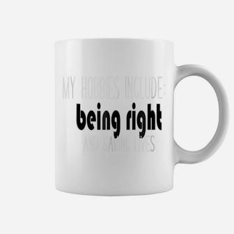 Being Right And Saving Lives Funny Nurse Or Emt Coffee Mug | Crazezy CA
